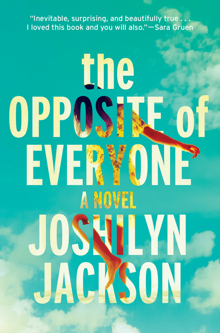 The Opposite of Everyone: A Novel